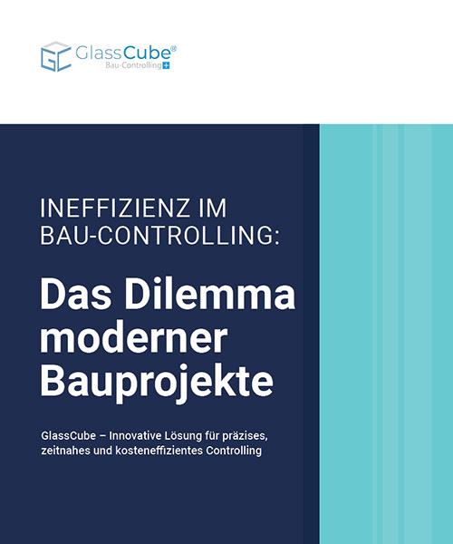 Whitepaper-Ineffizienz im Bau-Controlling- Das Dilemma moderner Bauprojekte-GlassCube-Cover